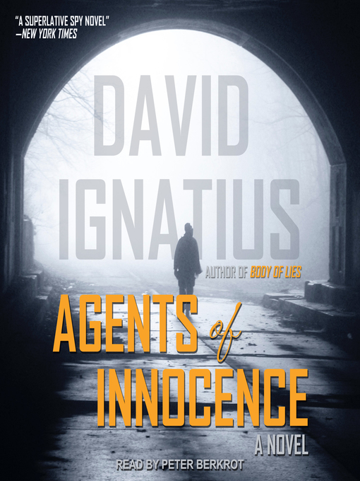 Title details for Agents of Innocence by David Ignatius - Available